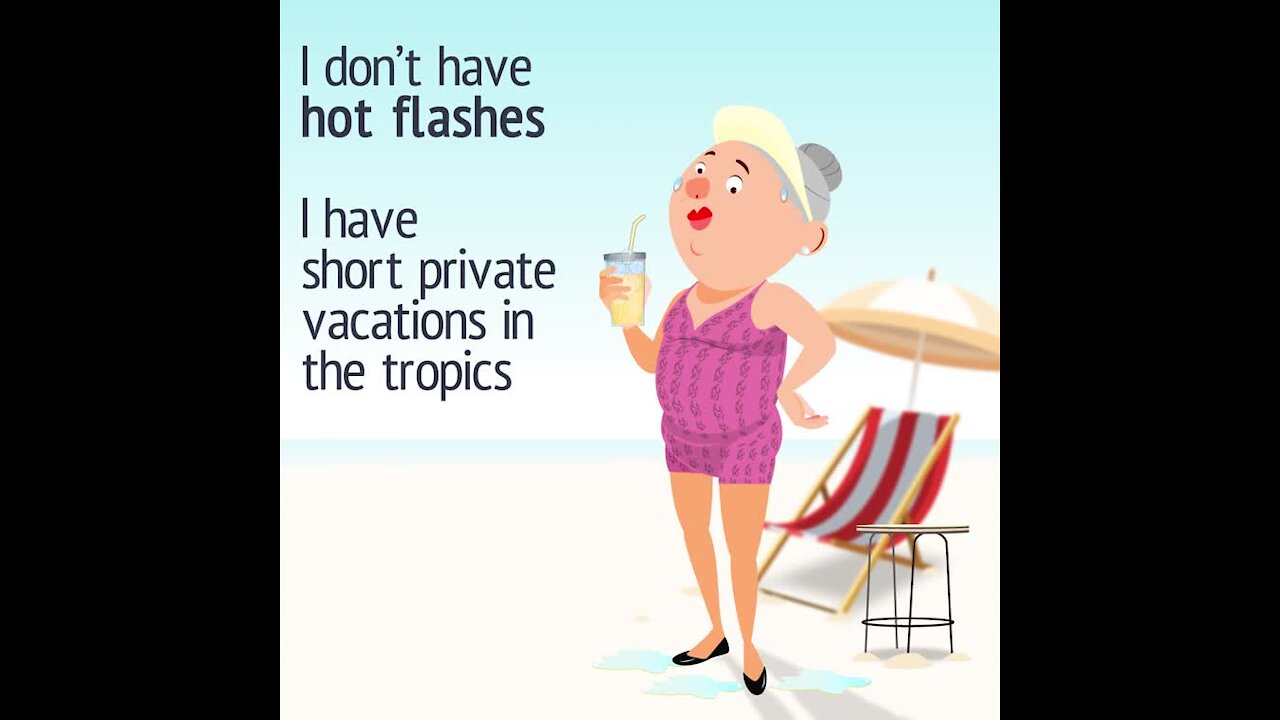 I don't have hot flashes [GMG Originals]