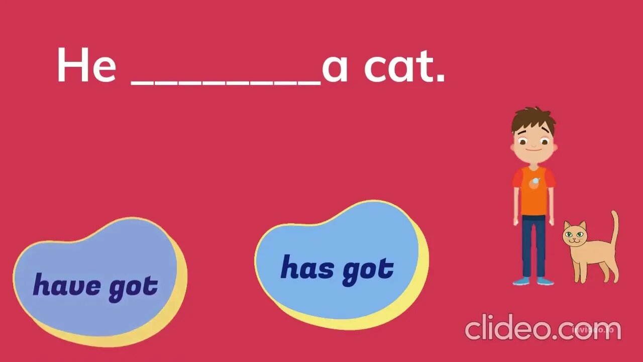 Have got Has got Grammar For Kids Choose the correct answer