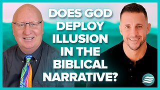 Andrew Whalen: Does God Deploy Illusion In the Biblical Narrative? | Nov 13 2024