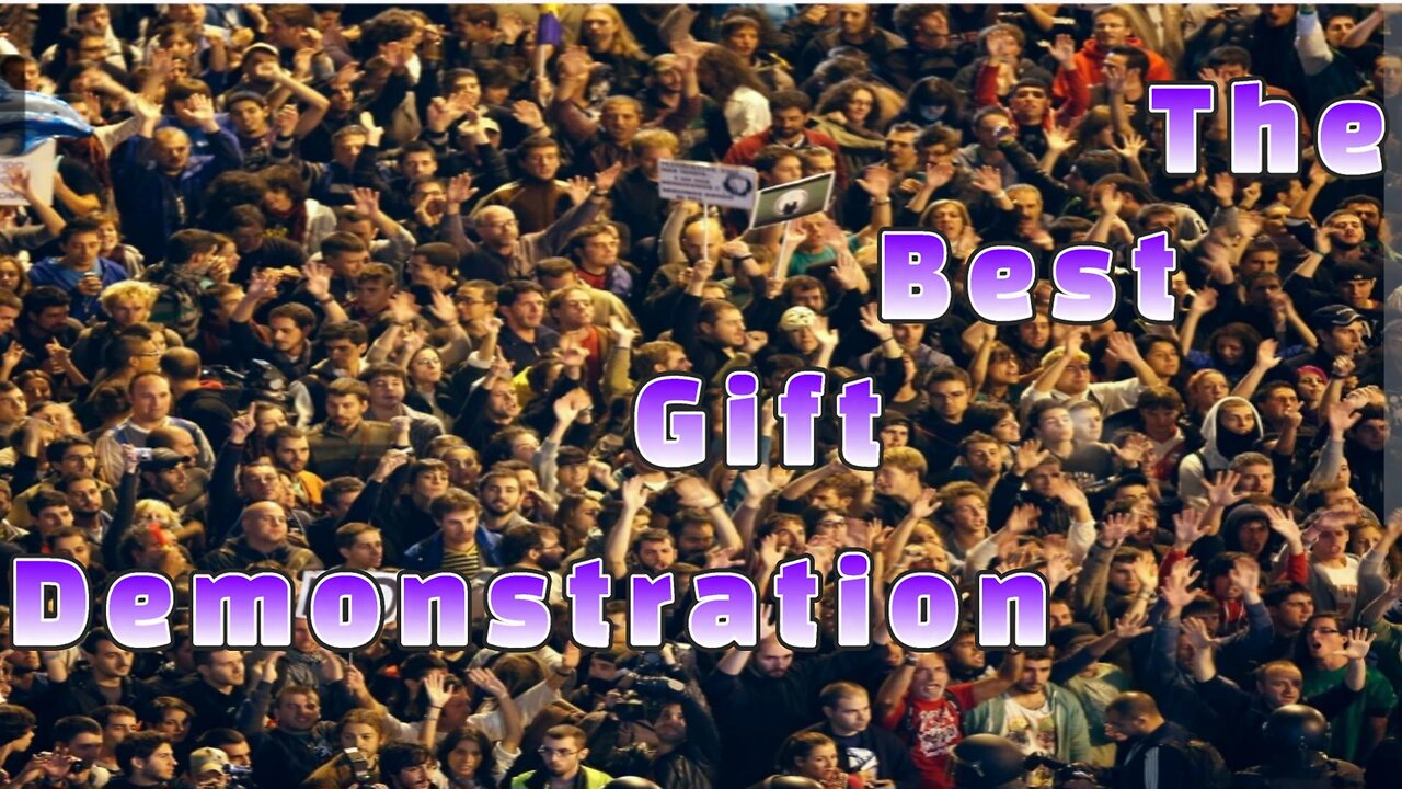 The Best gift Demonstration