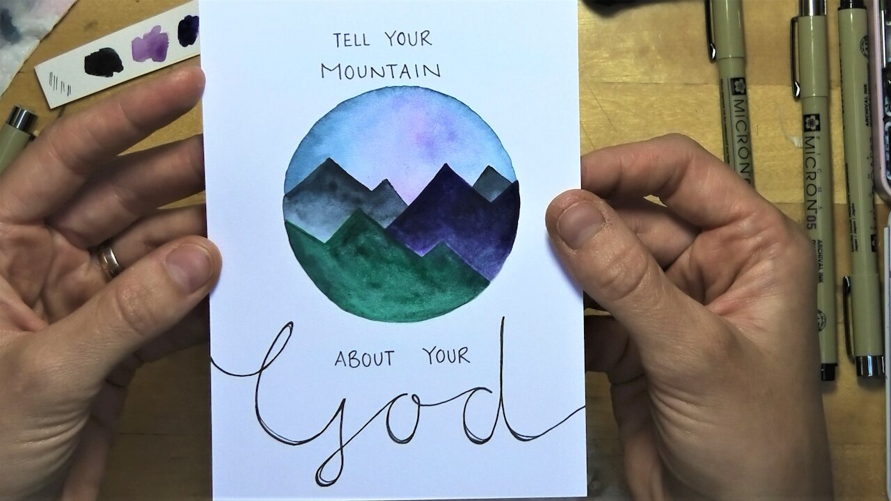 DIY Encouragement Card, tell your Mountain about your God, Card making, watercolor postcard