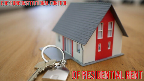 Balloon Foreclosure for Middle Class: CDC’s Unconstitutional Control of Residential Rent