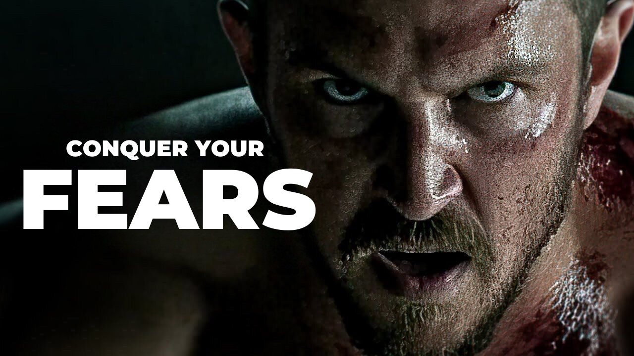 CONQUER YOUR FEARS - Best Motivational Speech