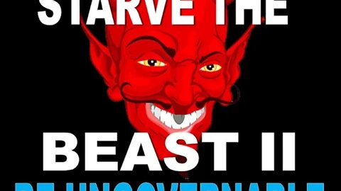 STARVE the BEAST 2- Be Ungovernable