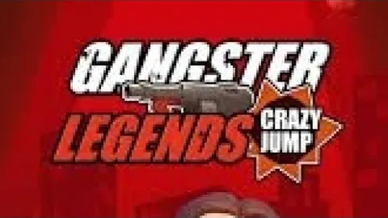 GANGSTER LEGEND CRAZY JUMP