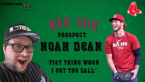 Talking To Boston Red Sox Prospect Noah Dean About When He Gets The Call [Player Interview]