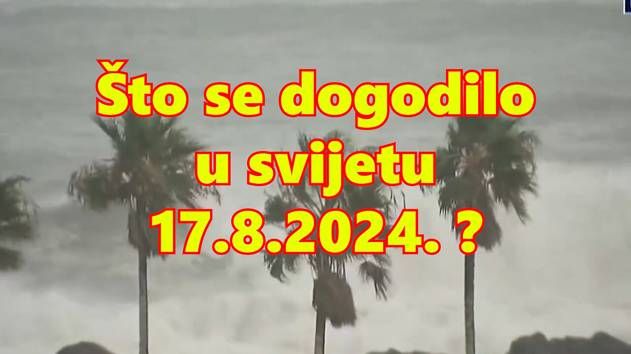 Što se dogodilo 17.08.2024.?