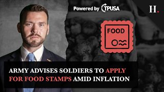 Army Advises Soldiers to Apply for Food Stamps Amid Inflation