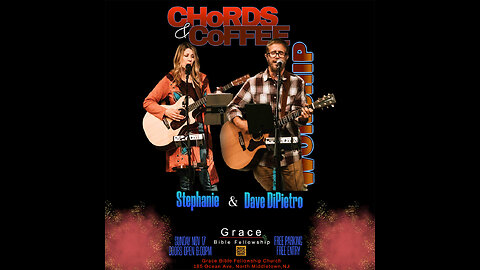 *Chords and Coffee - Stephanie and Dave DiPietro *| Grace Bible Fellowship Monmouth County | Sermons