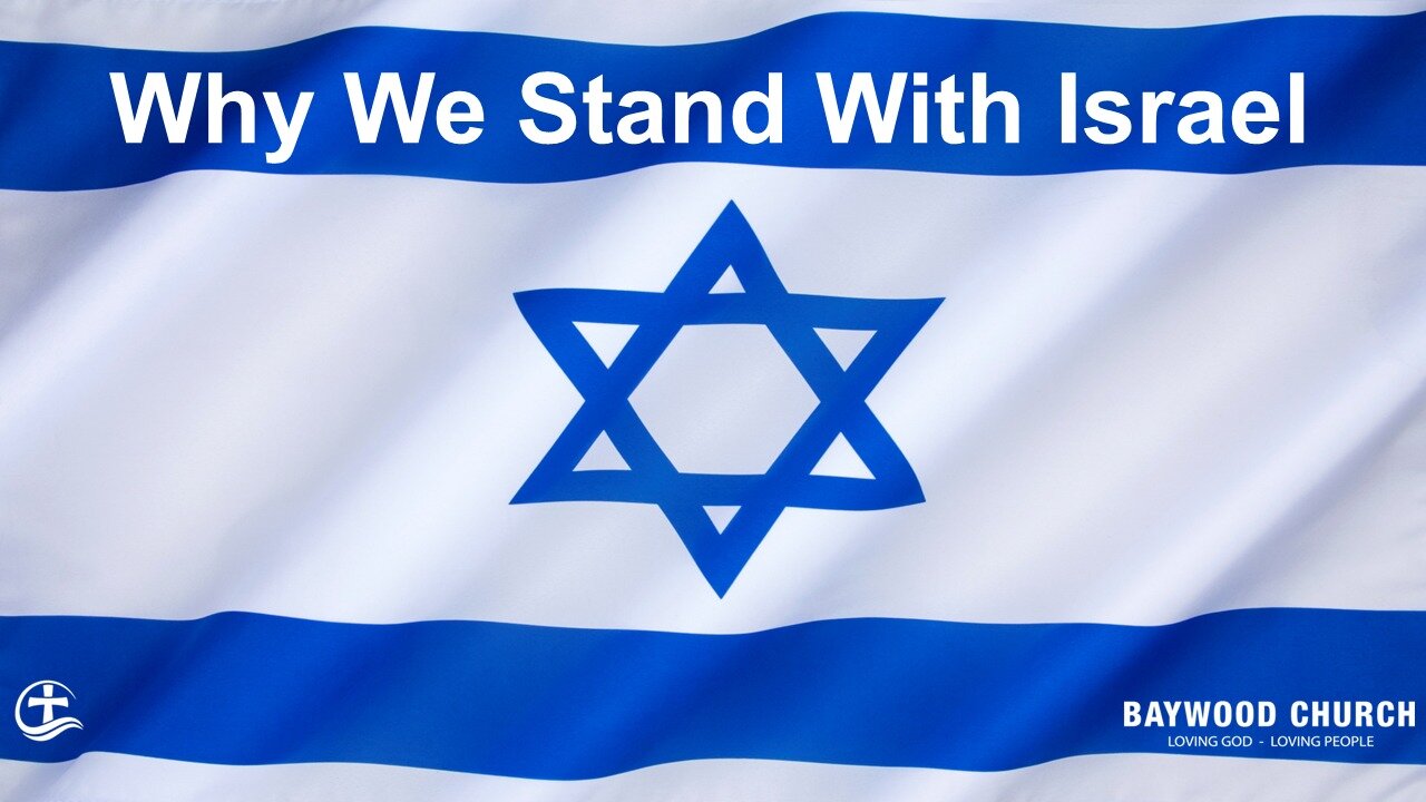 Baywood Church w/ Pastor Michael Stewart Sermon: Why We Stand With Israel