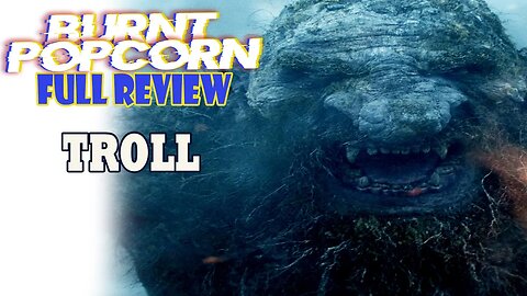 TROLL | Full Review