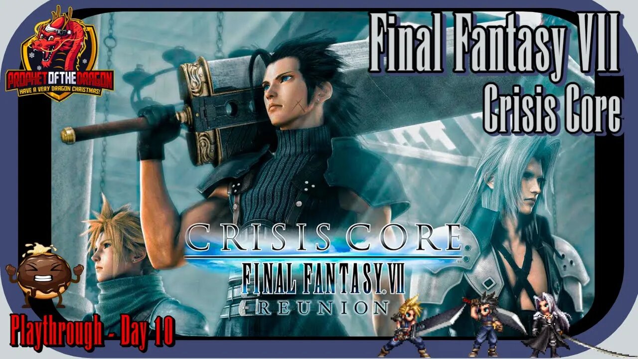 Final Fantasy VII Crisis Core Reunion Playthrough Day 10, At it Again!