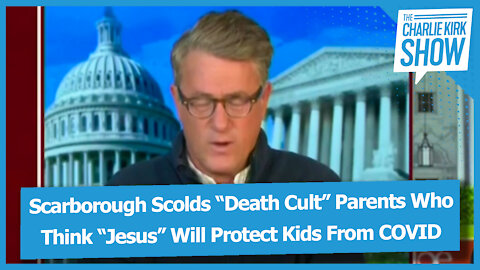 Scarborough Scolds “Death Cult” Parents Who Think “Jesus” Will Protect Kids From COVID