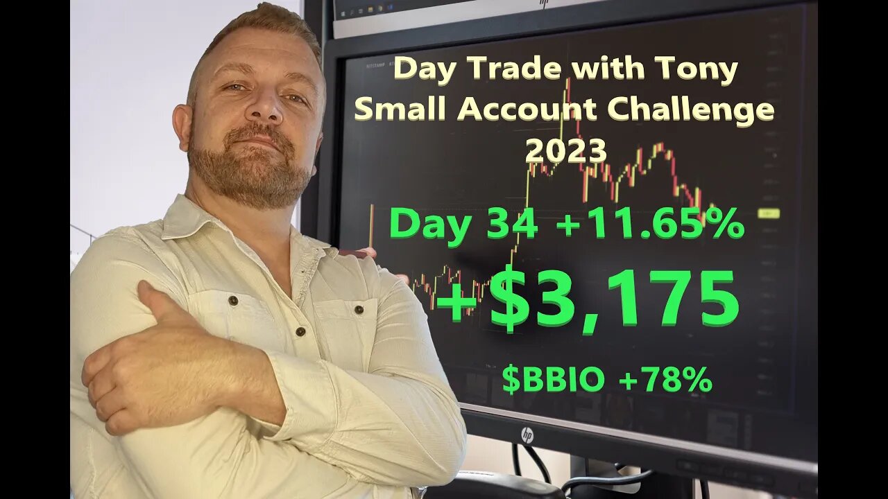 Day Trade With Tony 2023 $2.5k Small Account Challenge DAY 34 +11.65% +$3,175. $BBIO +78%