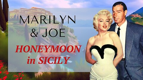 MARILYN MONROE & JOE DiMAGGIO - HONEYMOON in SICILY (VideoArt by Millena Rose)