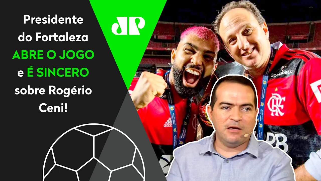 "Quando o Flamengo PROCUROU o Rogério Ceni, ele ME FALOU que..." Presidente do Fortaleza ABRE O JOGO