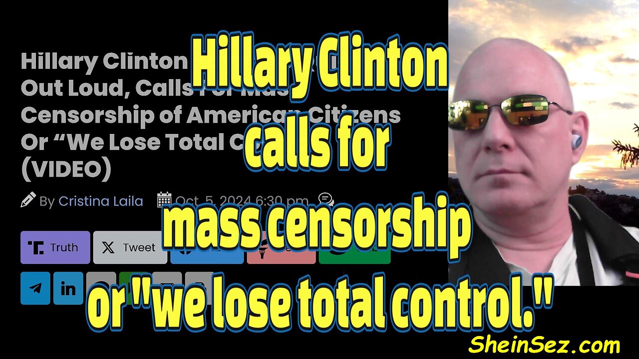 Hillary Clinton calls for mass censorship or "we lose total control."-672