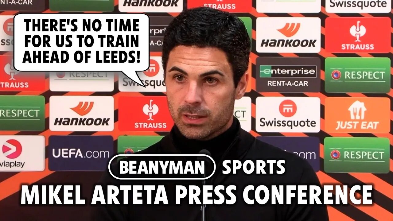 'THERE'S NO TIME FOR US TO TRAIN AHEAD OF LEEDS!' | Leeds v Arsenal | Mikel Arteta press conference