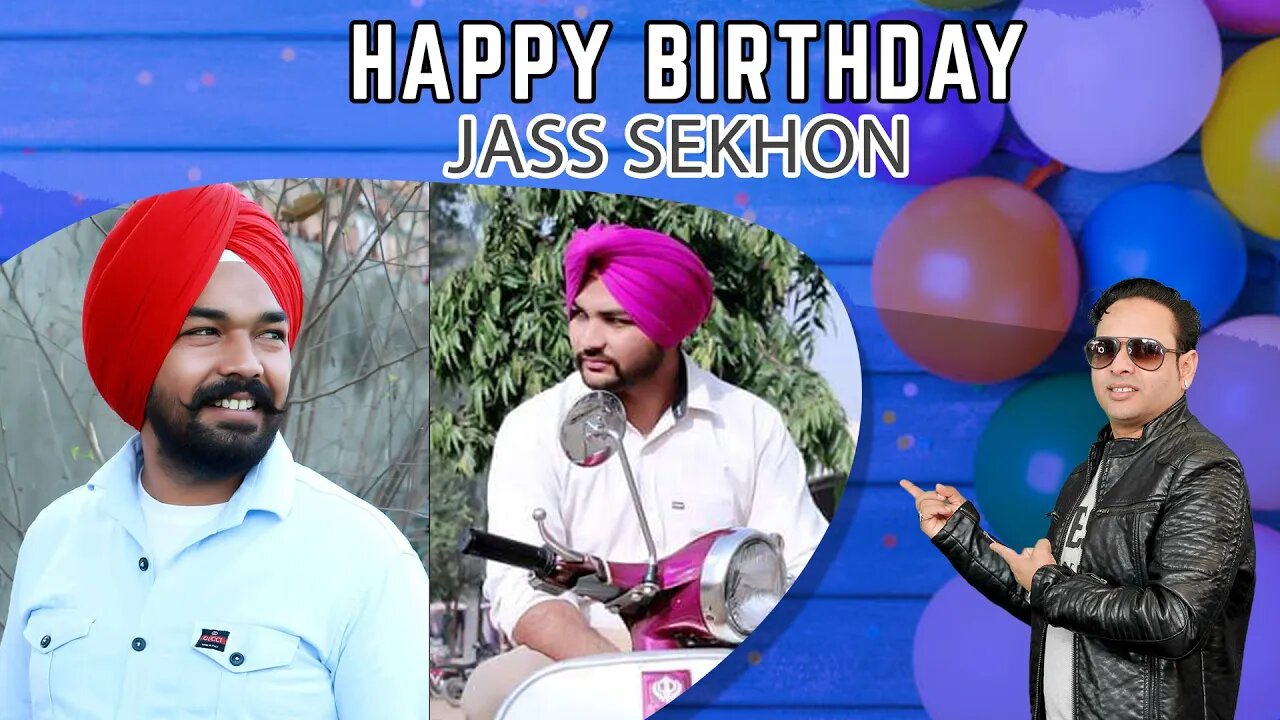 Warmest wishes for a very happy birthday, Jass Sekhon Ji