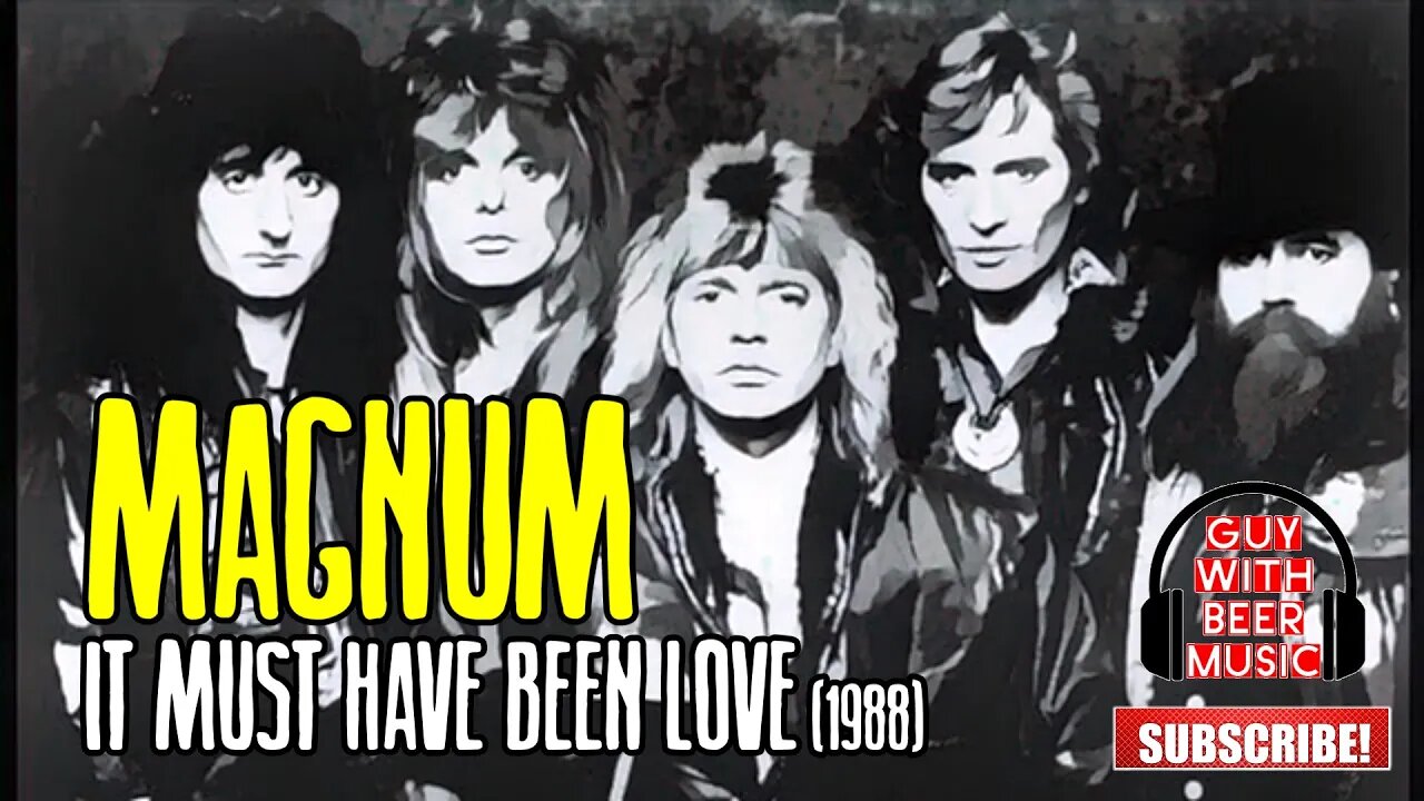 MAGNUM | IT MUST HAVE BEEN LOVE (1988)