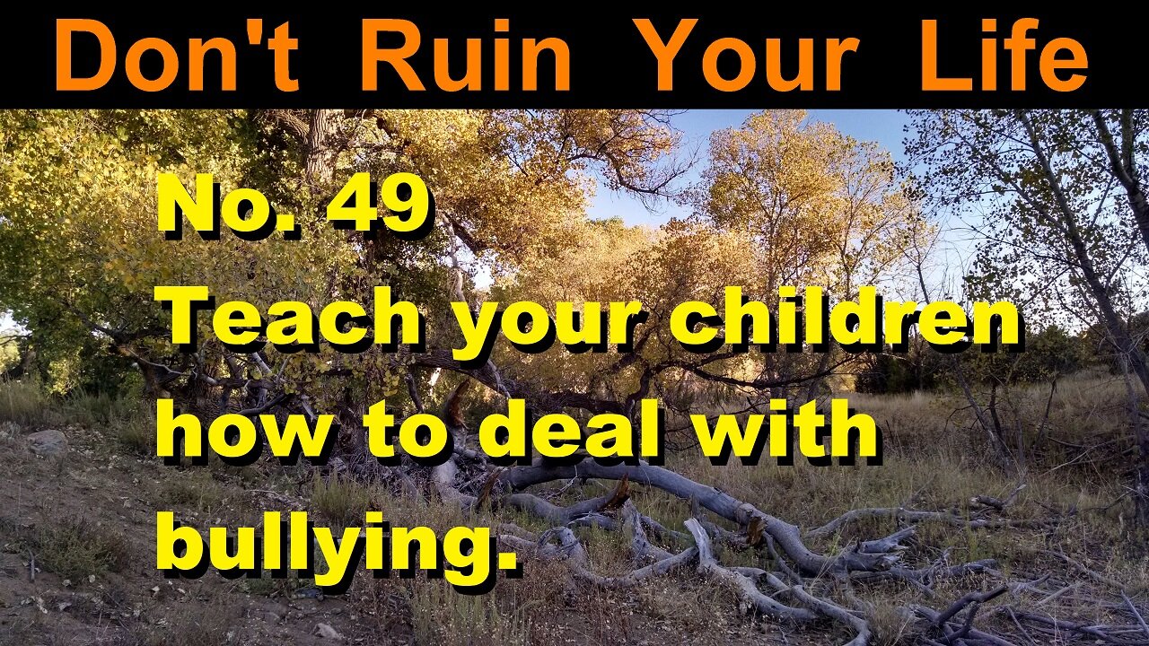 DRYL No. 49 -- Teach your children how to deal with bullying.
