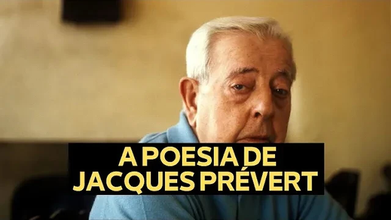 A POESIA DE JACQUES PRÉVERT (1900-1977)