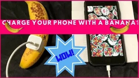 💥How to Charge Your Phone With A Banana!!💥