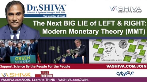 Dr.SHIVA LIVE: The Next BIG LIE of the LEFT & RIGHT: Modern Monetary Theory (MMT).