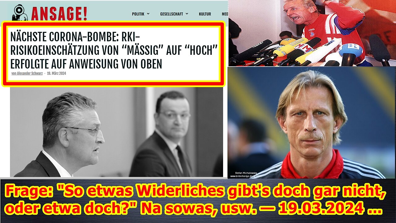 Frage: "So etwas Widerliches gibt's doch gar nicht, oder etwa doch?" Na sowas, usw. — 19.03.2024 ...