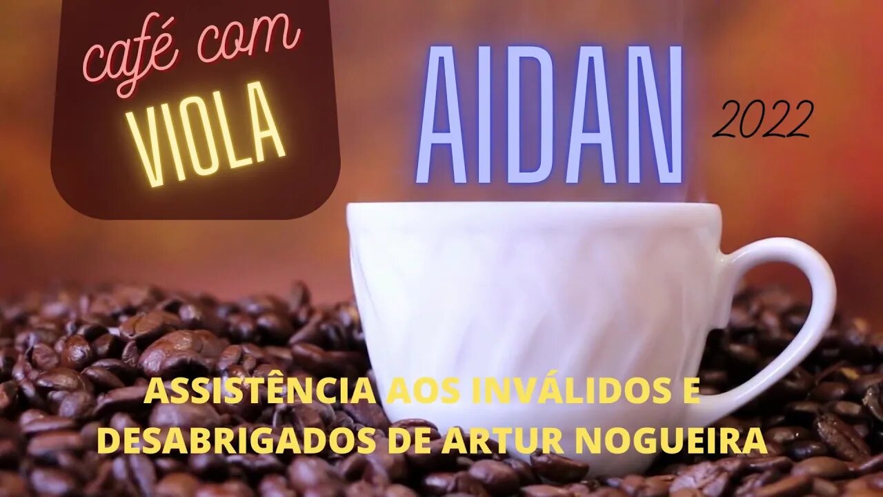 CAFÉ COM VIOLA - AIDAN 2022 (DOMINGO 23/10/22)