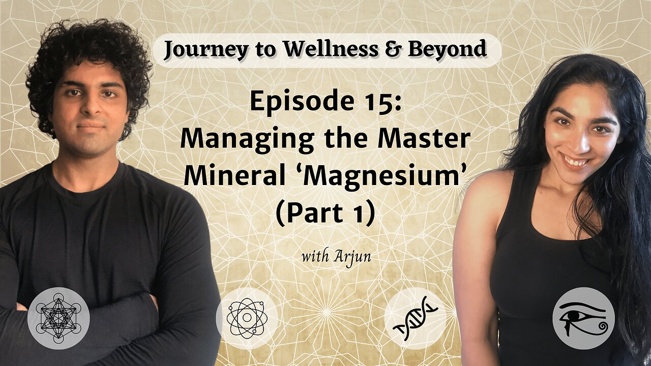 Episode 15: Managing the Master Mineral ‘Magnesium’ (Part 1)