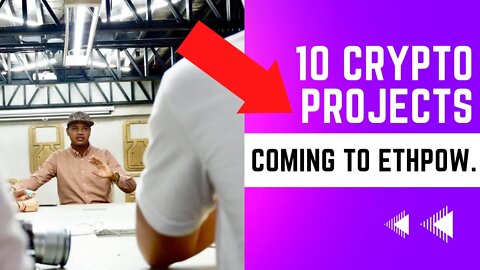 These 10 Crypto Projects Are About To Launch On ETHPOW - 100X Quick Due Diligence.
