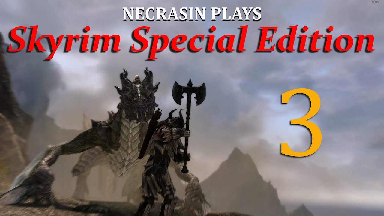 Necrasin plays Skyrim SE: Episode 3 On to Whiterun