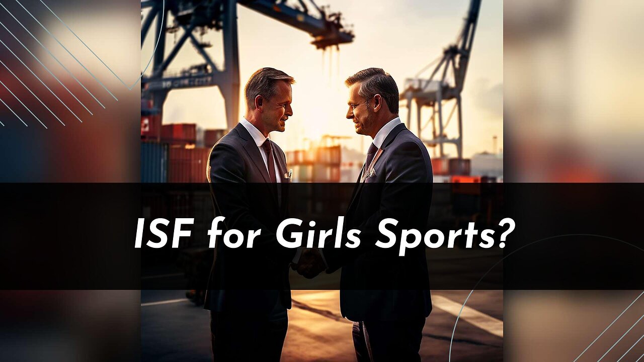 Navigating Customs: Do You Need to File an ISF for Girls' Sports Equipment?