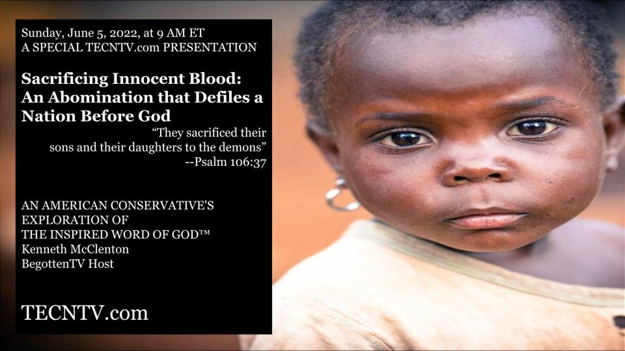 TECNTV.COM / Sacrificing Innocent Blood: An Abomination that Defiles a Nation Before God