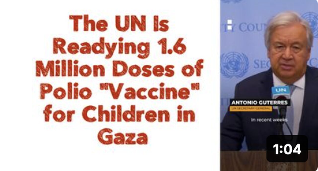 The UN Is Readying 1.6 Million Doses of Polio "Vaccine" for Children in Gaza