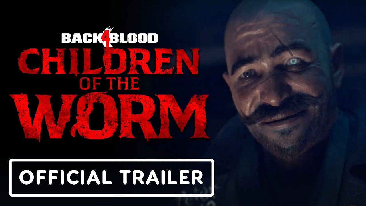 Back 4 Blood: Children of the Worm - Official Launch Trailer