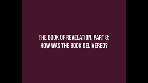 REVELATION - How was the book delivered?