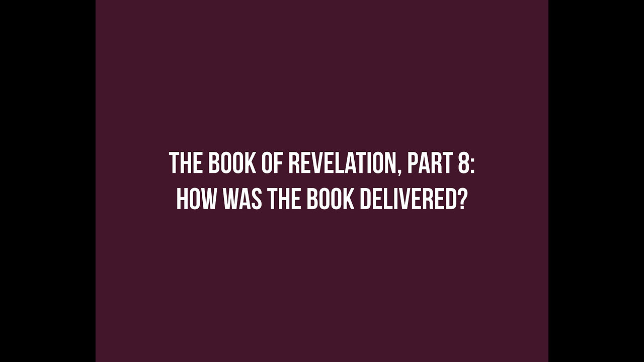 REVELATION - How was the book delivered?