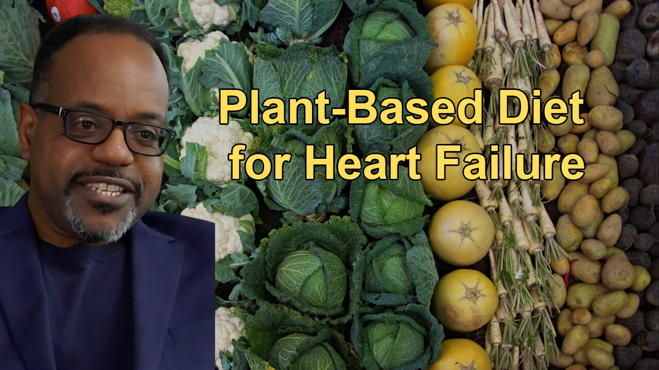 A Plant-Based, Anti-inflammatory Diet as an Effective Approach for Managing Heart Failure!