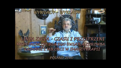 LINIA ŻYCIA CZASU I PRZESTRZENI,MEDYTACJA DO BIAŁEGO ŚWIATŁA,ZDROWIA RADOŚCI I MIŁOŚCI/2020©TV IMAGO