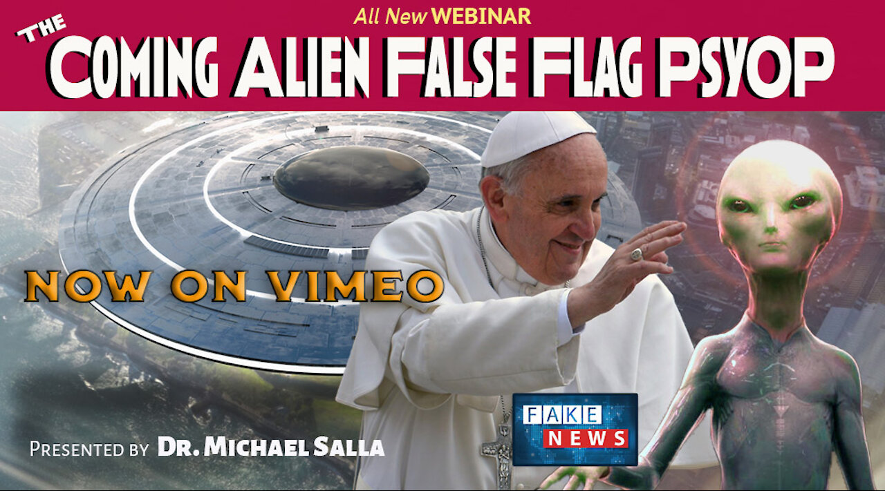 The Coming Alien False Flag Psyop - Highlights from Webinar Introduction