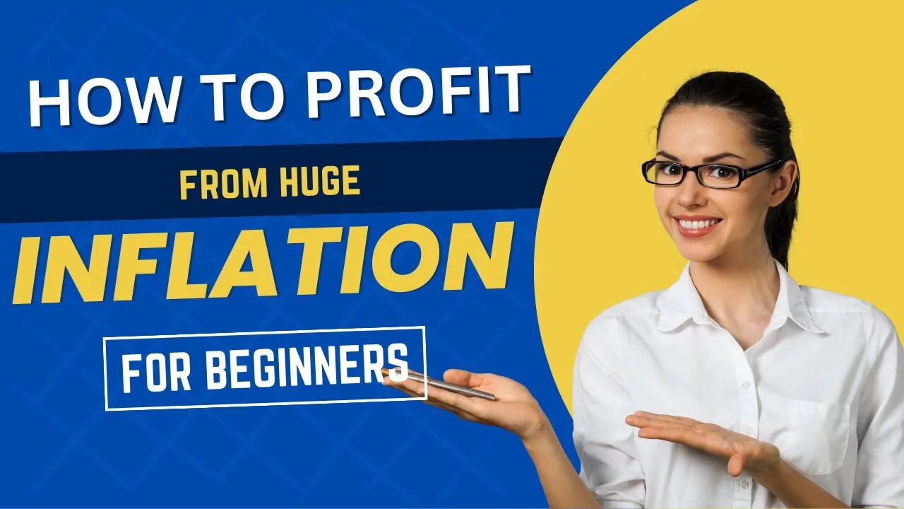 The Key to Profiting in the Face of Inflation: A Beginner's Tutorial