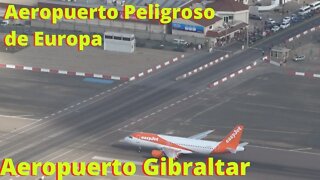 Gibraltar uno de los Aeropuertos más Peligrosos de Europa