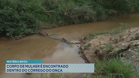 Mistério em GV: Corpo de Mulher é encontrado dentro do Córrego do Onça.