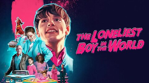 #THELONELIESTBOYINTHEWORLD #comedy #horror #movie #trailer THE LONELIEST BOY IN THE WORLD (2022)