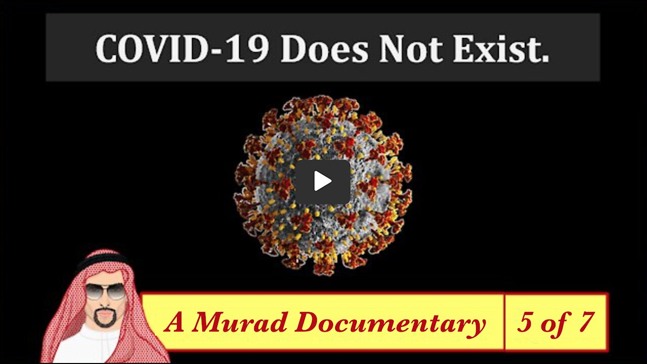 COVID-19 Does Not Exist - Part 5/7 of Full Murad Documentary - 🇺🇸 English (Engels) - 1h01m32s