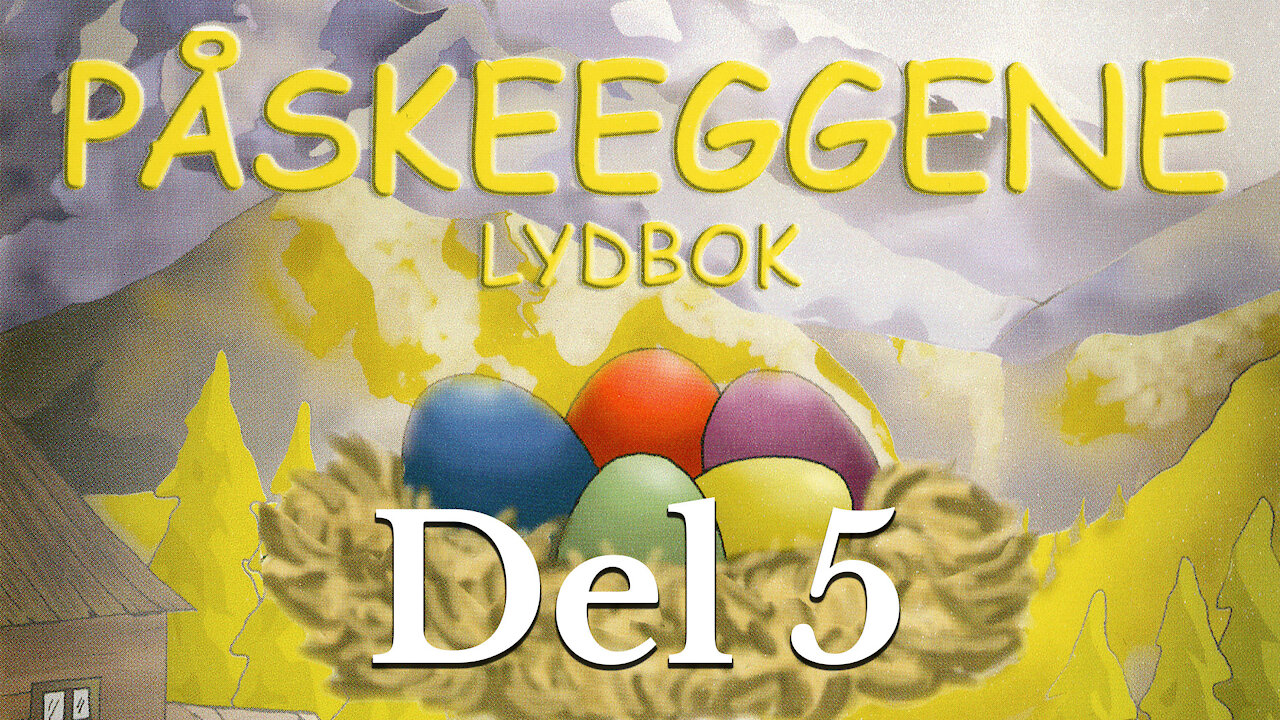 Påskeeggene - Del 5