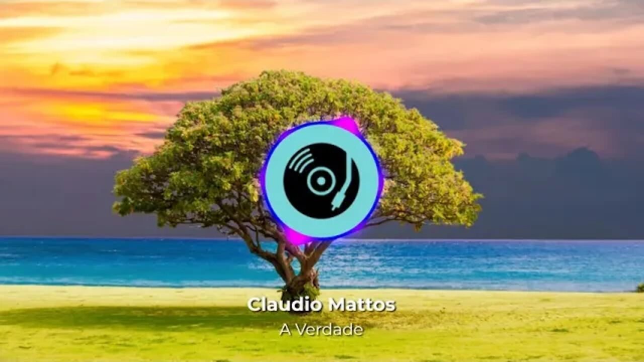 Claudio Mattos - A Verdade