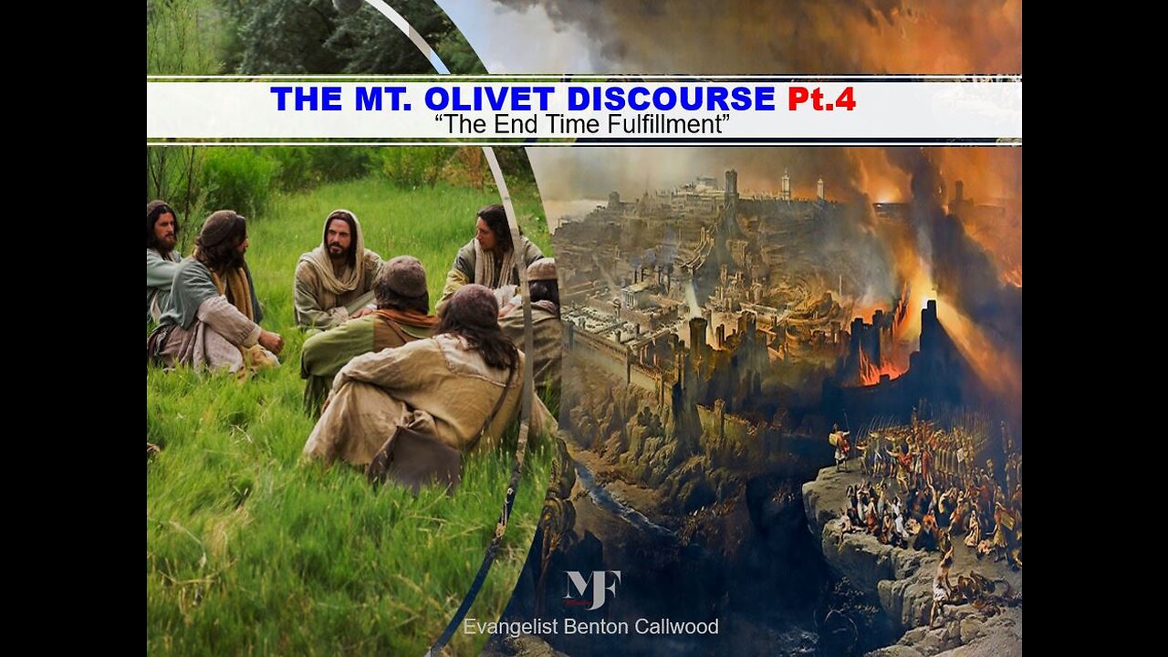 11-05-22 THE MT. OLIVET DISCOURSE Pt.4 By Evangelist Benton Callwood